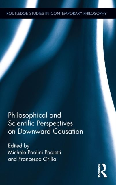 Philosophical and Scientific Perspectives on Downward Causation