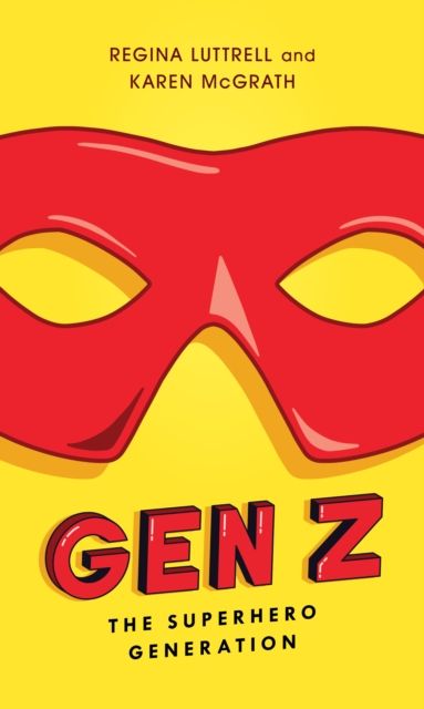 Gen Z : The Superhero Generation