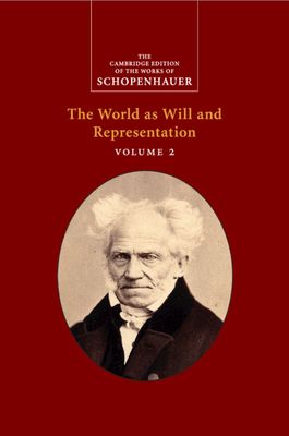 The Cambridge edition of the works of Schopenhauer