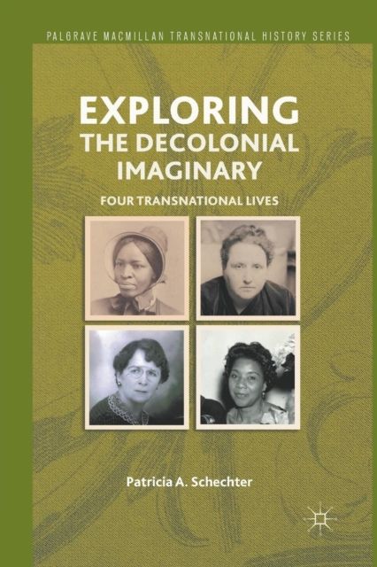 Exploring the Decolonial Imaginary : Four Transnational Lives