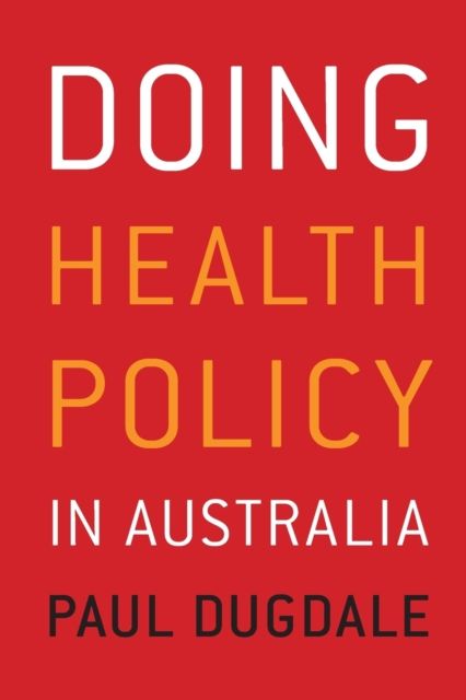 Forsidebilde av Doing Health Policy in Australia