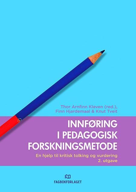 Innføring i pedagogisk forskningsmetode : en hjelp til kritisk tolkning og vurdering