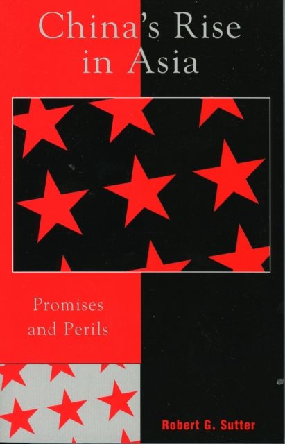 China's Rise in Asia : Promises and Perils