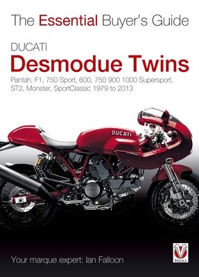 Ducati Desmodue Twins : Pantah, F1, 750 Sport, 600, 750 900 1000 Supersport, St2, Monster, Sportclassic 1979 to 2013