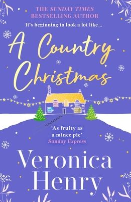 A Country Christmas : The heartwarming and unputdownable festive romance to escape with this holiday season! (Honeycote Book 1)