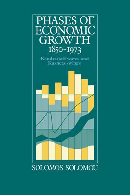 Phases of Economic Growth, 1850–1973 : Kondratieff Waves and Kuznets Swings