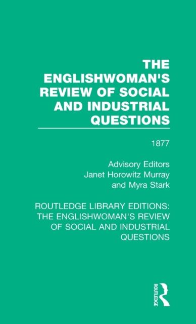 The Englishwoman's Review of Social and Industrial Questions : 1877