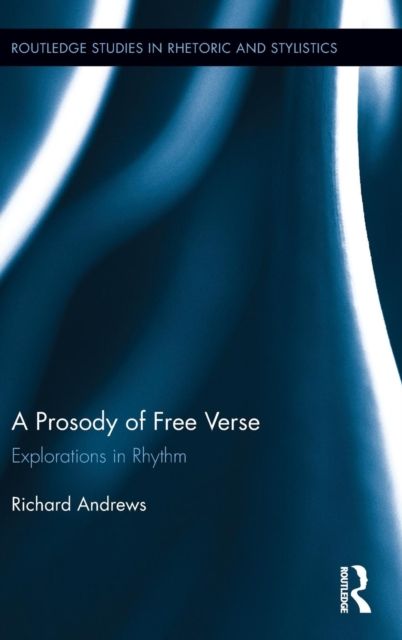 A Prosody of Free Verse : Explorations in Rhythm
