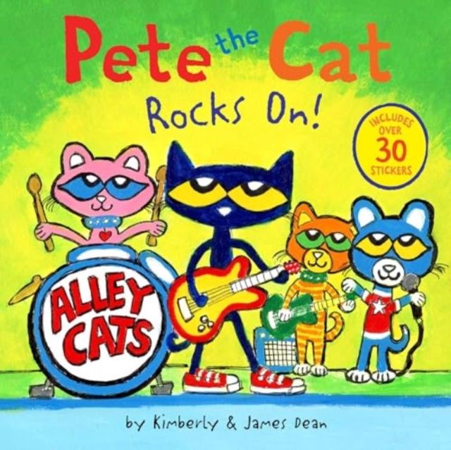 Pete the Cat Rocks On! : Includes Over 30 Stickers!