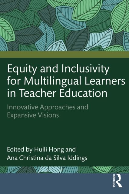 Forsidebilde av Equity and Inclusivity for Multilingual Learners in Teacher Education : Innovative Approaches and Expansive Visions