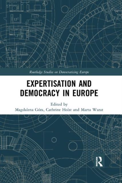 Expertisation and Democracy in Europe