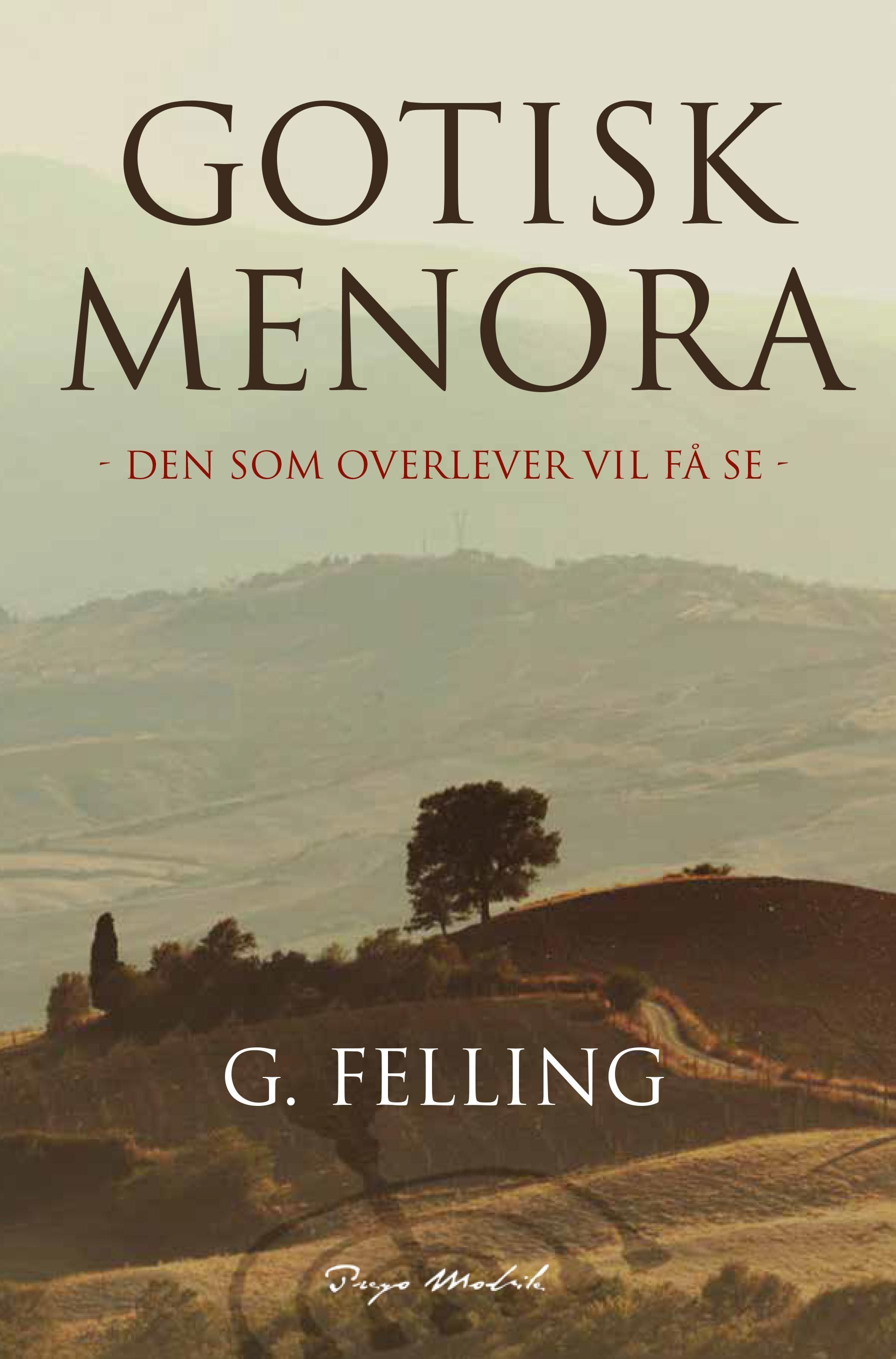 Gotisk menora : den som overlever vil få se