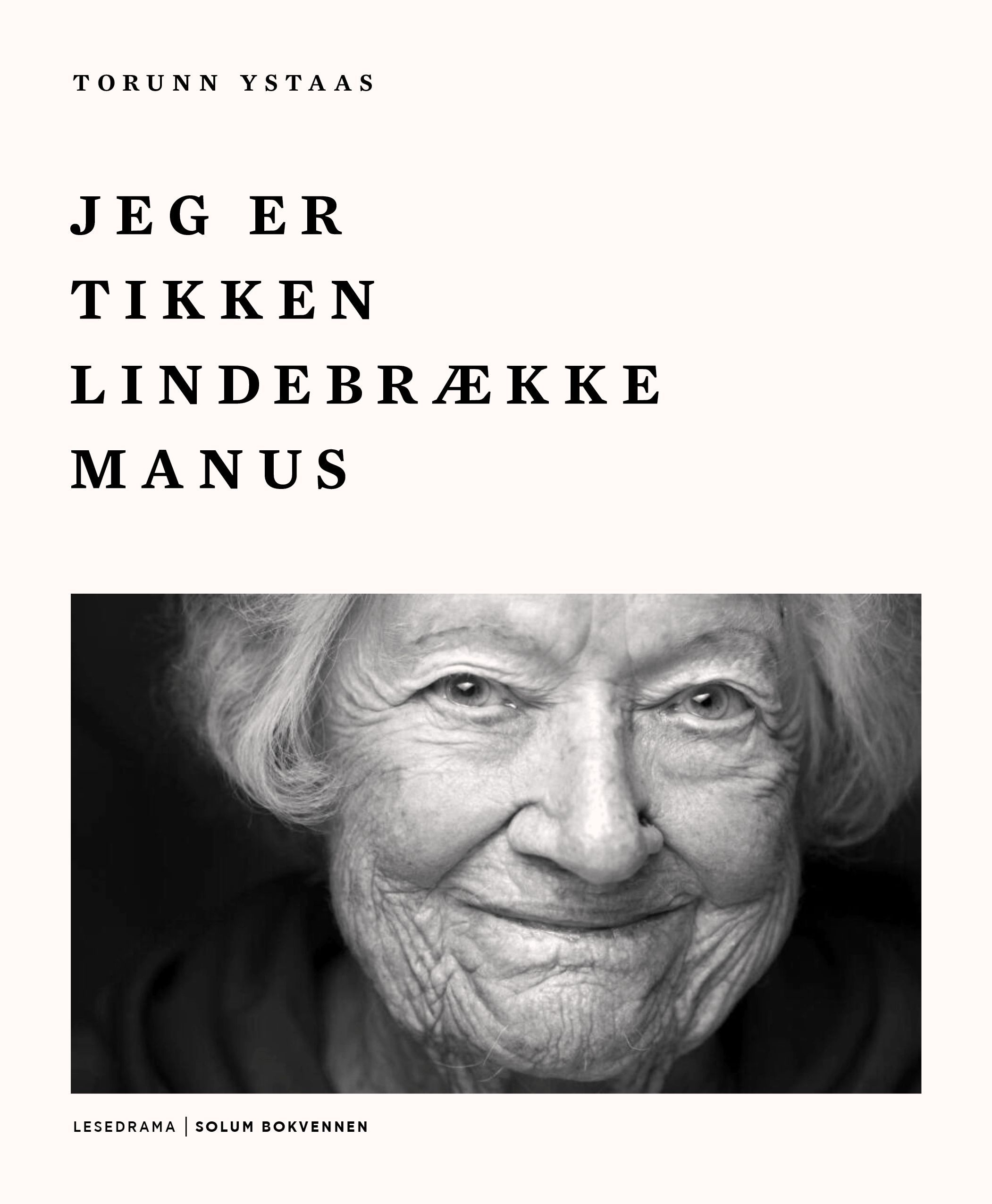 Jeg er Tikken Lindebrække Manus : lesedrama