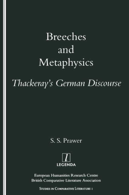 Breeches and Metaphysics : Thackeray's German Discourse