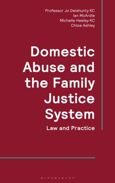 Domestic Abuse and the Family Justice System : Law and Practice
