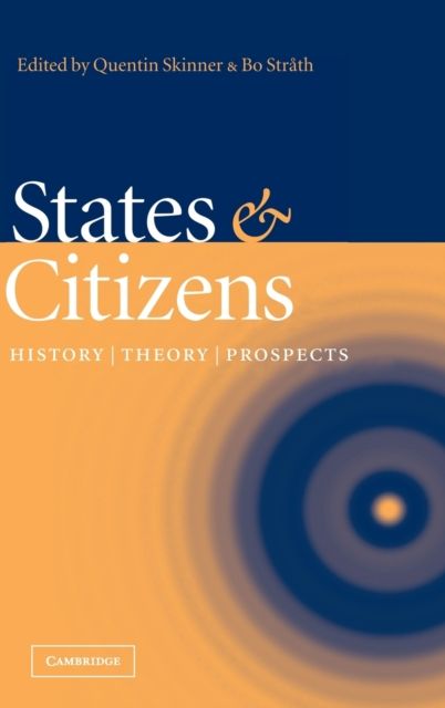 States and Citizens : History, Theory, Prospects