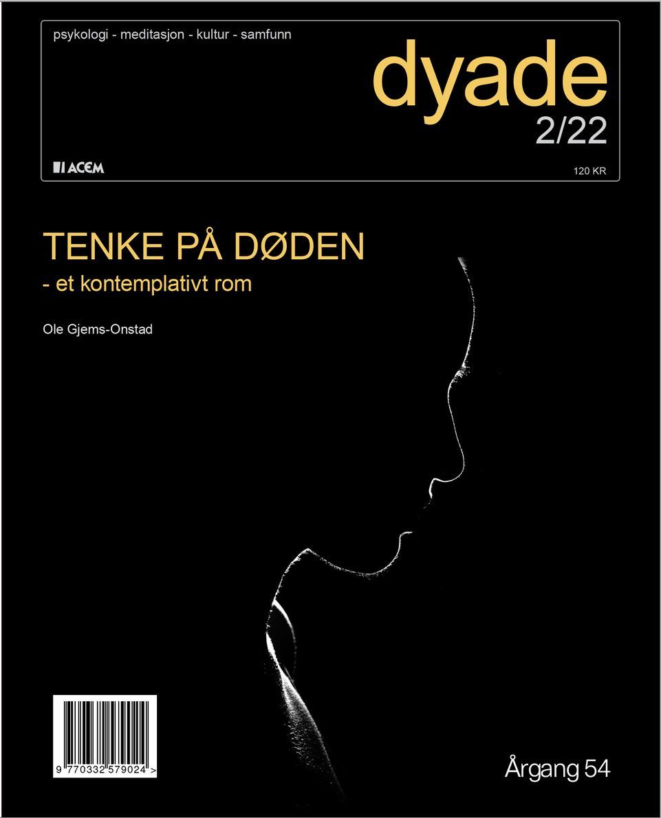 Dyade. Nr 2/2022 : tenke på døden : et kontemplativt rom