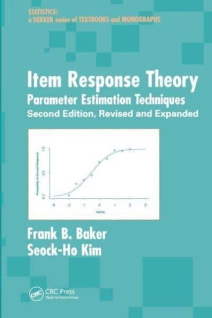 Item Response Theory : Parameter Estimation Techniques, Second Edition