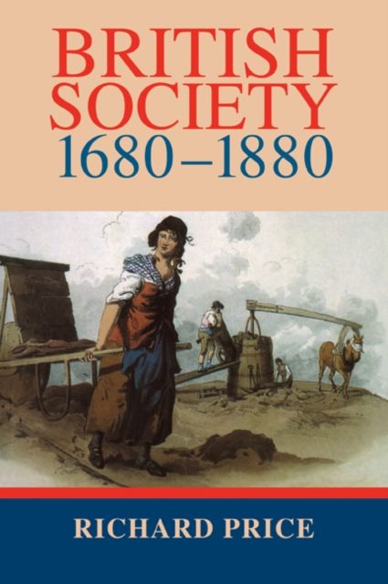 British Society 1680–1880 : Dynamism, Containment and Change