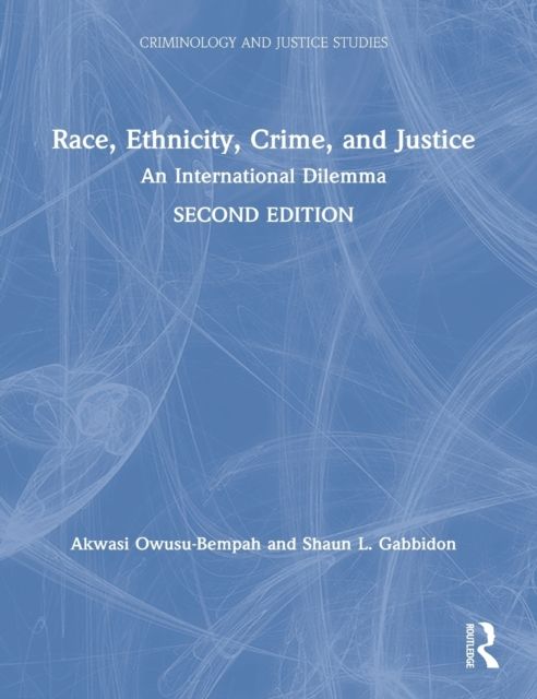 Race, Ethnicity, Crime, and Justice : An International Dilemma