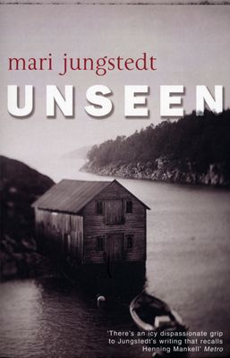 Unseen : Anders Knutas series 1