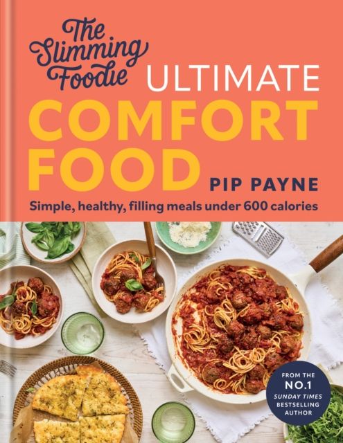 Forsidebilde av The Slimming Foodie Ultimate Comfort Food : Simple, healthy, filling meals under 600 calories