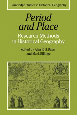 Period and Place : Research Methods in Historical Geography