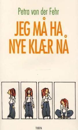 Jeg må ha nye klær nå