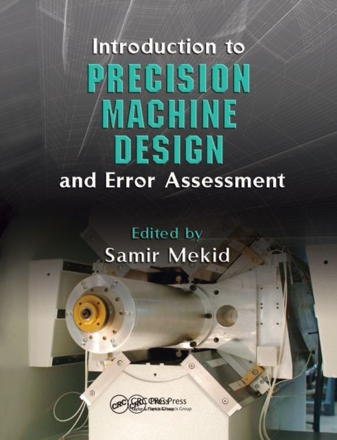Introduction to Precision Machine Design and Error Assessment