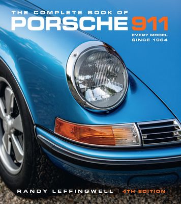 The Complete Book of Porsche 911 4th Edition : Every Model Since 1964