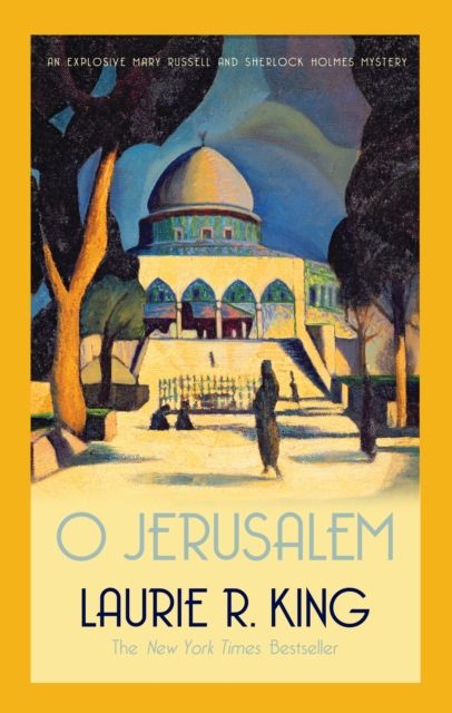 Forsidebilde av O Jerusalem : A thrilling mystery for Mary Russell and Sherlock Holmes