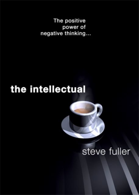 The Intellectual : The Positive Power of Negative Thinking...