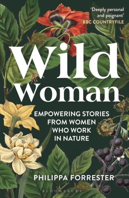 Wild Woman : Empowering Stories from Women who Work in Nature