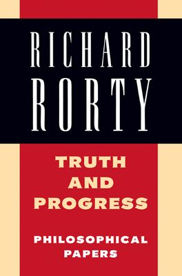 Truth and Progress : Philosophical Papers
