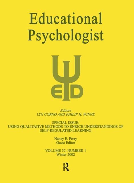 Using Qualitative Methods To Enrich Understandings of Self-regulated Learning : A Special Issue of educational Psychologist