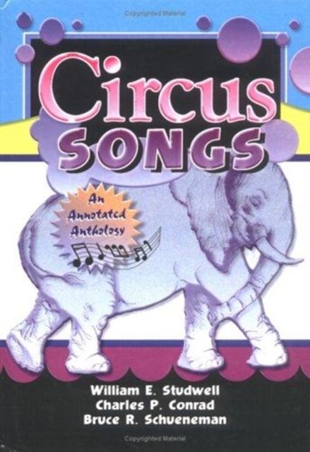 Forsidebilde av Circus Songs : An Annotated Anthology