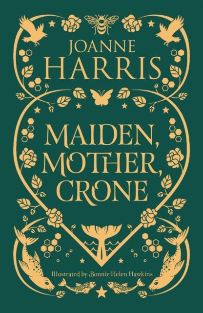 Maiden, Mother, Crone : A Collection