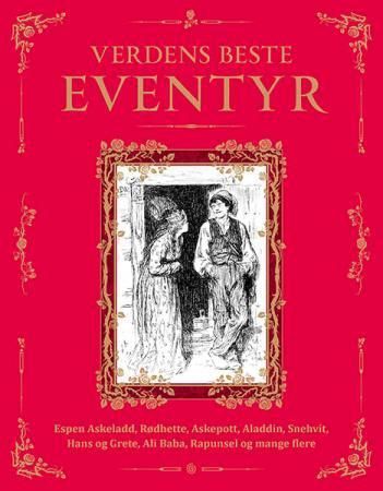 Verdens beste eventyr : Asbjørnsen & Moe, H.C. Andersen, Brødrene Grimm, Tusen og én natt med flere