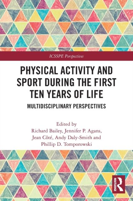 Physical Activity and Sport During the First Ten Years of Life : Multidisciplinary Perspectives