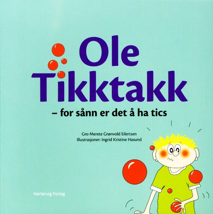 Ole Tikktakk : for sånn er det å ha tics