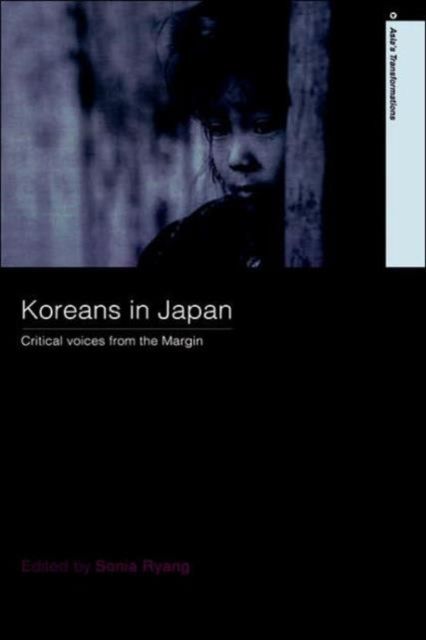Koreans in Japan : Critical Voices from the Margin