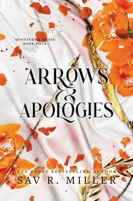 Arrows and Apologies : A Dark and Spicy Romance Inspired By the Apollo and Daphne Myth