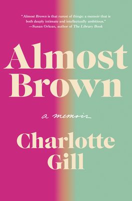 Almost Brown : A Memoir