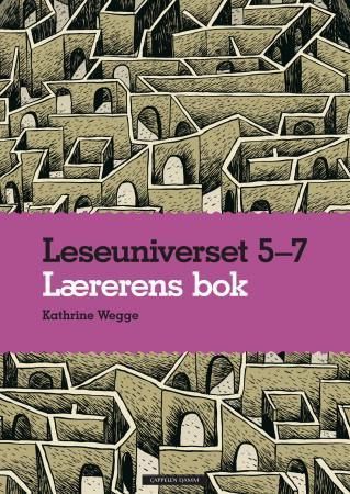 Leseuniverset 5-7 : lærerens bok