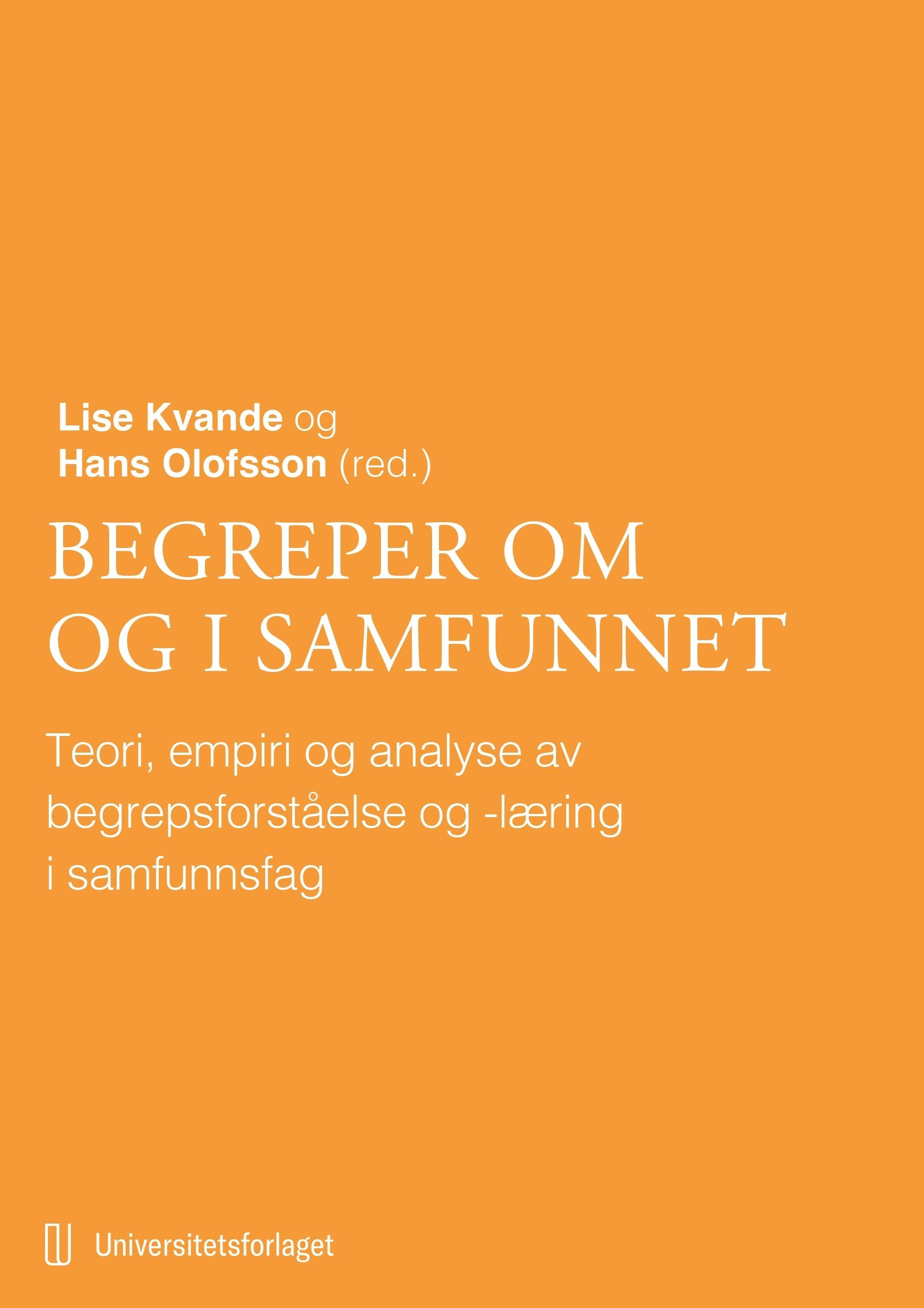 Begreper om og i samfunnet : teori, empiri og analyse av begrepsforståelse og -læring i samfunnsfag
