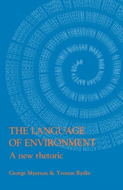The Language Of Environment : A New Rhetoric