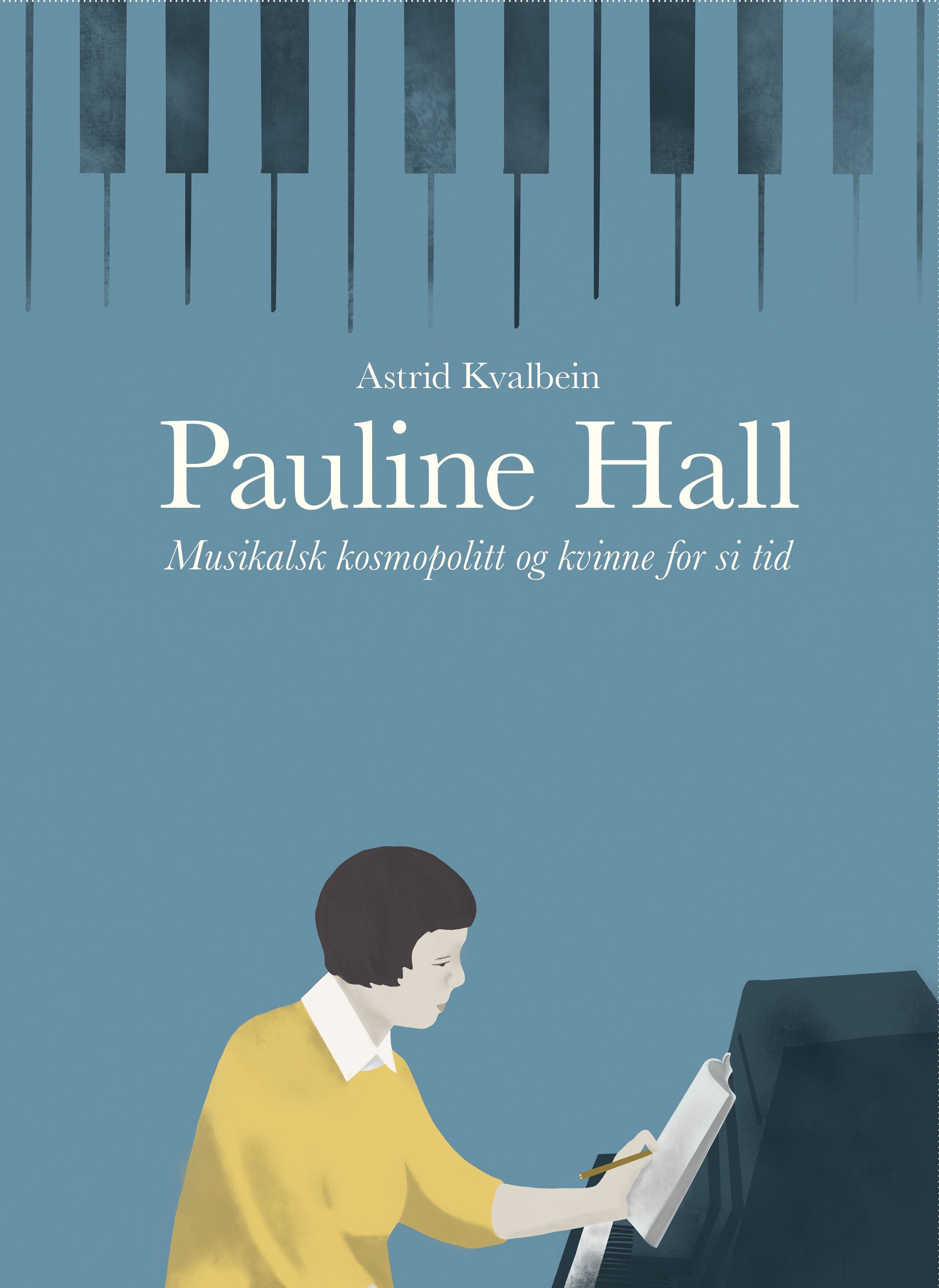 Pauline Hall : musikalsk kosmopolitt og kvinne for si tid