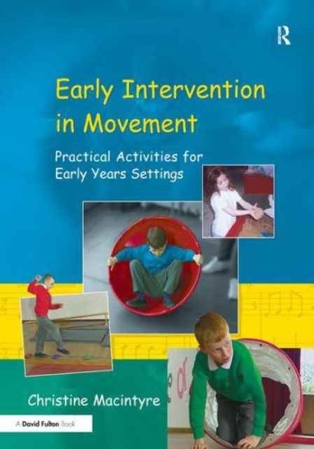 Early Intervention in Movement : Practical Activities for Early Years Settings