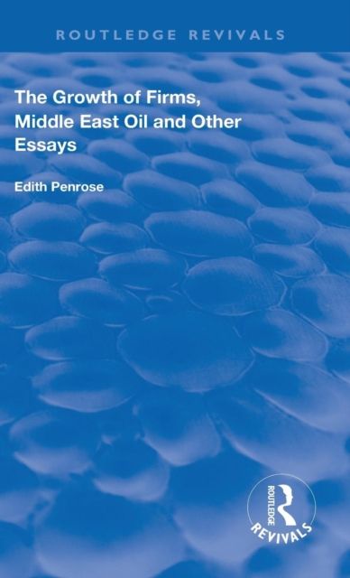 The Growth of Firms, Middle East Oil and Other Essays