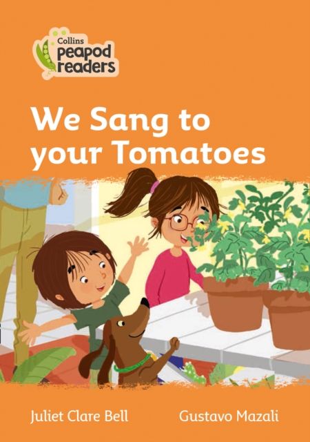 We Sang to your Tomatoes : Level 4